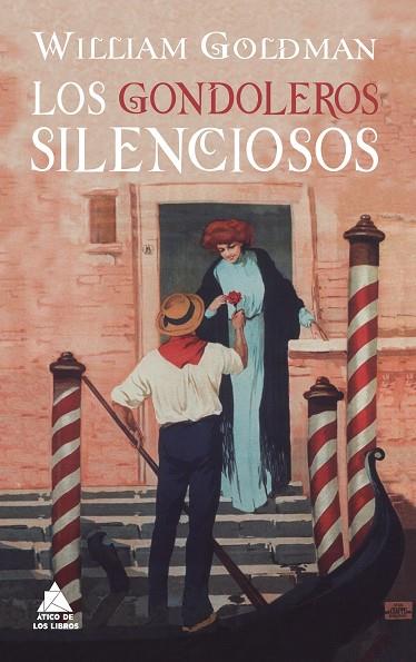LOS GONDOLEROS SILENCIOSOS | 9788416222742 | GOLDMAN,WILLIAM | Llibreria Geli - Llibreria Online de Girona - Comprar llibres en català i castellà
