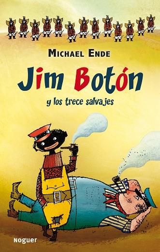 JIM BOTON Y LOS 13 SALVAJES | 9788427901148 | ENDE,MICHAEL | Llibreria Geli - Llibreria Online de Girona - Comprar llibres en català i castellà