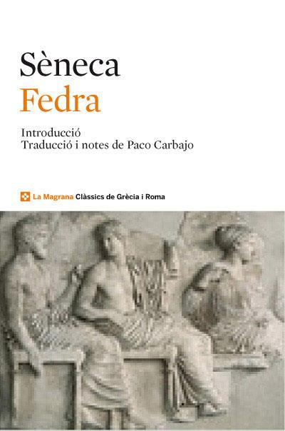 FEDRA | 9788482645889 | SÈNECA (4 A.C. - 65 D.C.) | Llibreria Geli - Llibreria Online de Girona - Comprar llibres en català i castellà