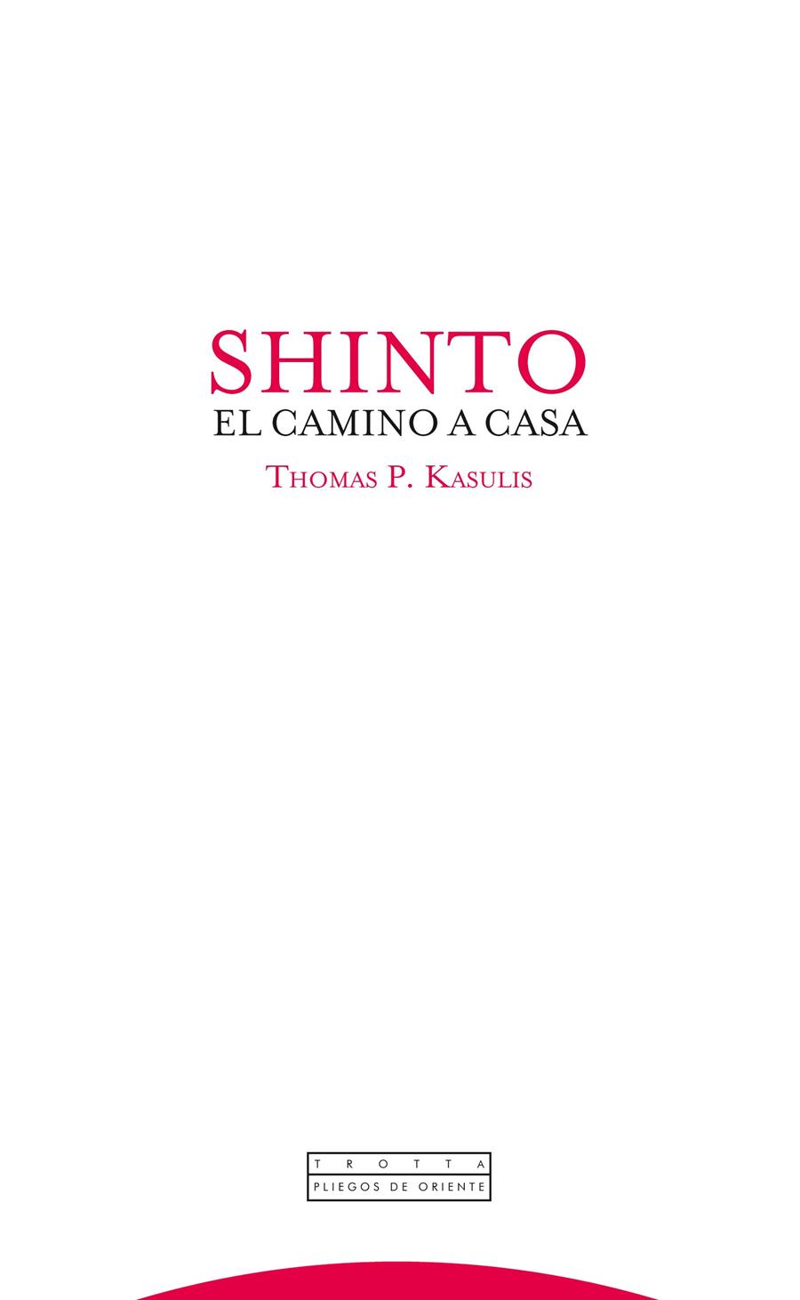 SHINTO.EL CAMINO A CASA | 9788498792416 | KASULIS, THOMAS P. | Llibreria Geli - Llibreria Online de Girona - Comprar llibres en català i castellà