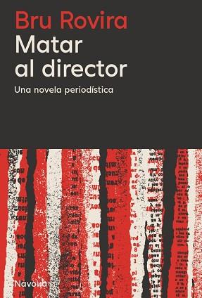 MATAR AL DIRECTOR | 9788419552822 | ROVIRA, BRU | Llibreria Geli - Llibreria Online de Girona - Comprar llibres en català i castellà