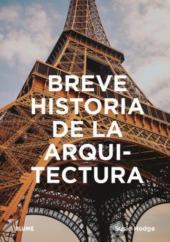 BREVE HISTORIA DE LA ARQUITECTURA | 9788417757472 | HODGE,SUSIE | Llibreria Geli - Llibreria Online de Girona - Comprar llibres en català i castellà