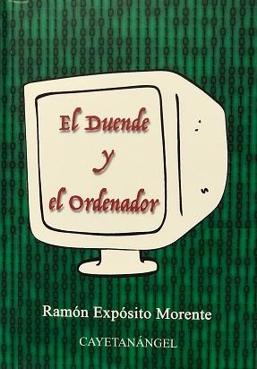 EL DUENDE Y EL ORDENADOR | 9788409295630 | EXPÓSITO MORENTE, RAMÓN | Libreria Geli - Librería Online de Girona - Comprar libros en catalán y castellano