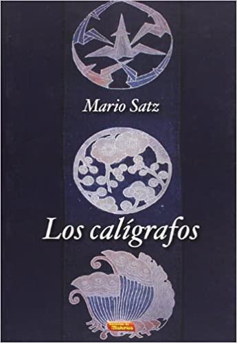 LOS CALÍGRAFOS | 9788496166608 | SATZ,MARIO | Libreria Geli - Librería Online de Girona - Comprar libros en catalán y castellano