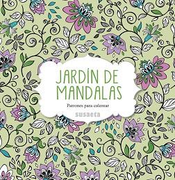 JARDÍN DE MANDALAS | 9788467742930 | SUSAETA, EQUIPO | Llibreria Geli - Llibreria Online de Girona - Comprar llibres en català i castellà