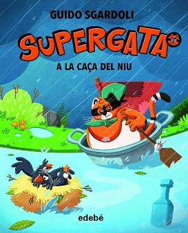 SUPERGATA A LA CAÇA DEL NIU | 9788468345260 | SGARDOLI,GUIDO | Llibreria Geli - Llibreria Online de Girona - Comprar llibres en català i castellà