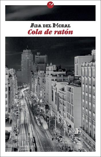 COLA DE RATÓN | 9788416876464 | DEL MORAL,ADA | Llibreria Geli - Llibreria Online de Girona - Comprar llibres en català i castellà