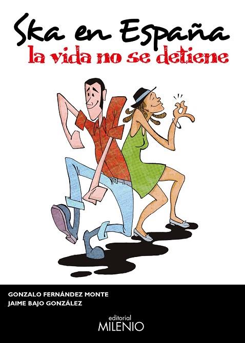 SKA EN ESPAÑA.LA VIDA NO SE DETIENE | 9788497436779 | FERNÁNDEZ MONTE,GONZALO/BAJO GONZÁLEZ,JAIME | Llibreria Geli - Llibreria Online de Girona - Comprar llibres en català i castellà