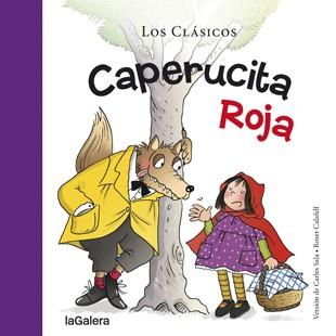 CAPERUCITA ROJA -LOS CLÁSICOS- | 9788424657574 | SALA,CARLES (VERSIÓ)/CALAFELL,ROSER (IL) | Llibreria Geli - Llibreria Online de Girona - Comprar llibres en català i castellà
