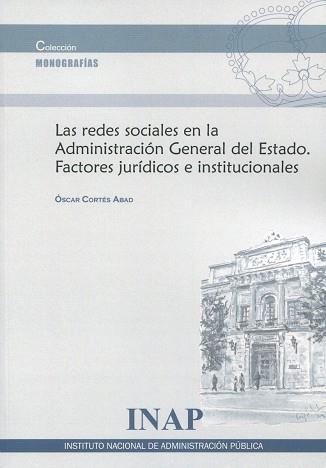 LAS REDES SOCIALES EN LA ADMINISTRACIÓN GENERAL DEL ESTADO | 9788473517133 | CORTÉS ABAD,ÓSCAR | Llibreria Geli - Llibreria Online de Girona - Comprar llibres en català i castellà