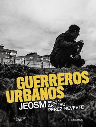 GUERREROS URBANOS  | 9788420423869 | JEOSM/PÉREZ-REVERTE,ARTURO (TEXTOS) | Llibreria Geli - Llibreria Online de Girona - Comprar llibres en català i castellà