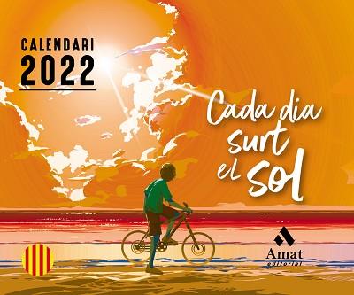 CADA DIA SURT EL SOL.CALENDARI 2022 | 9788418114328 | Llibreria Geli - Llibreria Online de Girona - Comprar llibres en català i castellà