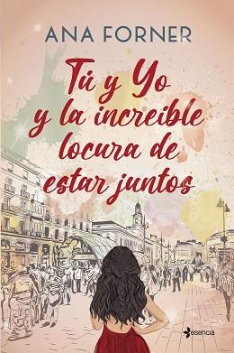 TÚ Y YO Y LA INCREÍBLE LOCURA DE ESTAR JUNTOS | 9788408268345 | FORNER,ANA | Llibreria Geli - Llibreria Online de Girona - Comprar llibres en català i castellà