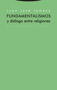 FUNDAMENTALISMOS Y DIALOGO ENTRE RELIGIONES | 9788481647020 | TAMAYO,JUAN JOSE | Llibreria Geli - Llibreria Online de Girona - Comprar llibres en català i castellà