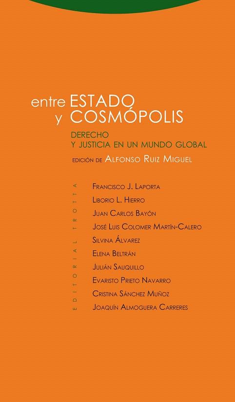 ENTRE ESTADO Y COSMÓPOLISDERECHO Y JUSTICIA EN UN MUNDO GLOBAL | 9788498794540 | RUIZ MIGUEL,ALFONSO (ED.) | Llibreria Geli - Llibreria Online de Girona - Comprar llibres en català i castellà