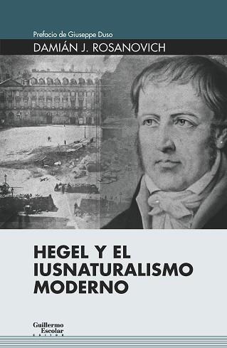 HEGEL Y EL IUSNATURALISMO MODERNO | 9788418093371 | ROSANOVICH,DAMIÁN J. | Llibreria Geli - Llibreria Online de Girona - Comprar llibres en català i castellà