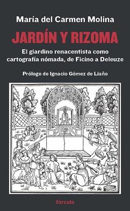JARDÍN Y RIZOMA.EL GIARDINO RENACENTISTA COMO CARTOGRAFÍA NÓMADA, DE FICINO A DELEUZE | 9788417425920 | MOLINA BAREA,MARÍA DEL CARMEN | Llibreria Geli - Llibreria Online de Girona - Comprar llibres en català i castellà