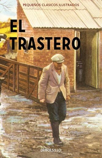 EL TRASTERO (PEQUEÑOS CLÁSICOS ILUSTRADOS) | 9788466337625 | HAZELEY,JASON/MORRIS,JOEL | Llibreria Geli - Llibreria Online de Girona - Comprar llibres en català i castellà