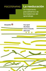 LA REEDUCACION.UN TRATAMIENTO PSICODINAMICO DE LOS TRANSTORNOS DE APRENDIZAJE | 9788499213507 | A.A.D.D. | Llibreria Geli - Llibreria Online de Girona - Comprar llibres en català i castellà