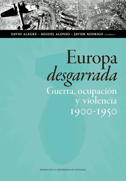 EUROPA DESGARRADA.GUERRA,OCUPACIÓN Y VIOLENCIA 1900-1950 | 9788417358532 | A.A.D.D. | Llibreria Geli - Llibreria Online de Girona - Comprar llibres en català i castellà