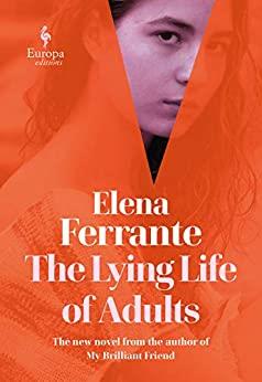 THE LIVING LIFE OF ADULTS | 9781787702400 | FERRANTE,ELENA | Llibreria Geli - Llibreria Online de Girona - Comprar llibres en català i castellà