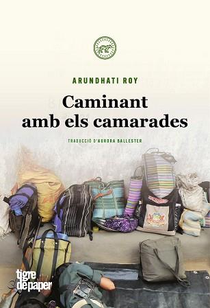 CAMINANT AMB ELS CAMARADES | 9788416855537 | ROY,ARUNDHATI | Llibreria Geli - Llibreria Online de Girona - Comprar llibres en català i castellà