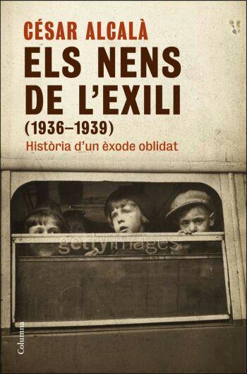 ELS NENS DE L´EXILI (1936-1939) | 9788466409476 | ALCALA,CESAR | Llibreria Geli - Llibreria Online de Girona - Comprar llibres en català i castellà