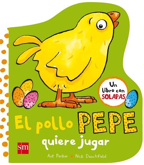 EL POLLO PEPE QUIERE JUGAR | 9788467593372 | DENCHFIELD,NICK | Llibreria Geli - Llibreria Online de Girona - Comprar llibres en català i castellà