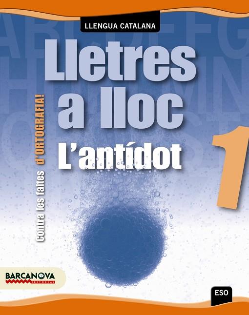 LLETRES A LLOC-1R ESO  L'ANTIDOT | 9788448927462 | BUSTOS,JOAN | Llibreria Geli - Llibreria Online de Girona - Comprar llibres en català i castellà