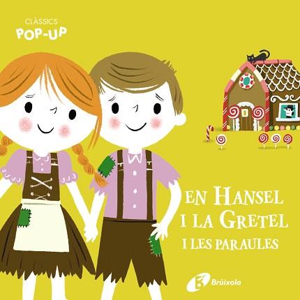 CLÀSSICS POP-UP.EN HANSEL I LA GRETEL I LES PARAULES | 9788413491066 | A.A.V.V. | Llibreria Geli - Llibreria Online de Girona - Comprar llibres en català i castellà