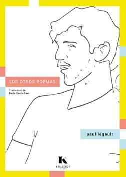 LOS OTROS POEMAS | 9788412517095 | LEGAULT,PAUL | Llibreria Geli - Llibreria Online de Girona - Comprar llibres en català i castellà