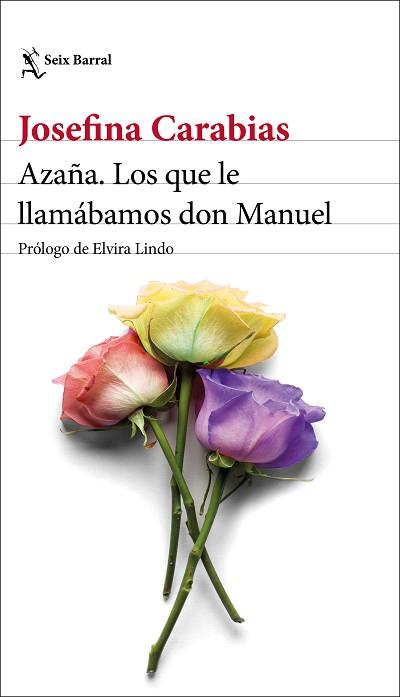 AZAÑA.LOS QUE LE LLAMÁBAMOS DON MANUEL | 9788432237645 | CARABIAS,JOSEFINA | Llibreria Geli - Llibreria Online de Girona - Comprar llibres en català i castellà