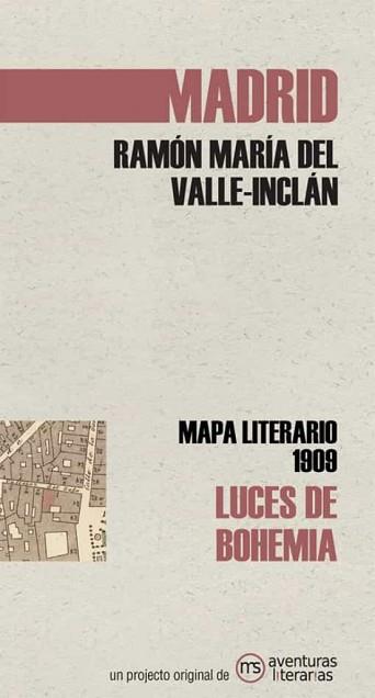 LUCES DE BOHEMIA.MAPA LITERARIO 1909 | 9788412048377 | DEL VALLE-INCLÁN,RAMÓN MARÍA | Llibreria Geli - Llibreria Online de Girona - Comprar llibres en català i castellà