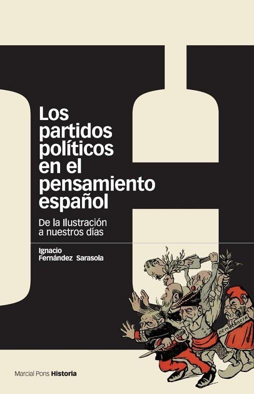 LOS PARTIDOS POLITICOS EN EL PENSAMIENTO ESPAÑOL | 9788496467958 | FERNANDEZ SARASOLA,IGNACIO | Llibreria Geli - Llibreria Online de Girona - Comprar llibres en català i castellà