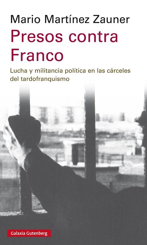 PRESOS CONTRA FRANCO | 9788417747008 | MARTÍNEZ ZAUNER,MARIO | Llibreria Geli - Llibreria Online de Girona - Comprar llibres en català i castellà