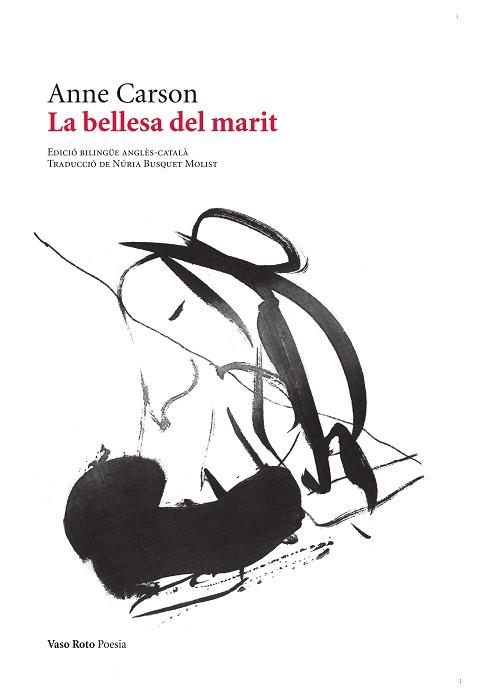 LA BELLESA DEL MARIT | 9788419693457 | CARSON,ANNE | Llibreria Geli - Llibreria Online de Girona - Comprar llibres en català i castellà