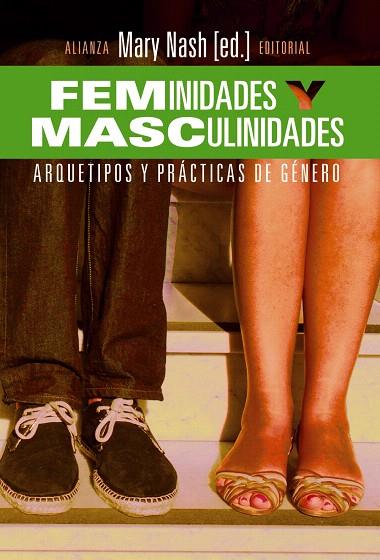 FEMINIDADES Y MASCULINIDADES.ARQUETIPOS Y PRÁCTICAS DE GÉNERO | 9788420689821 | NASH,MARY (ED.) | Llibreria Geli - Llibreria Online de Girona - Comprar llibres en català i castellà