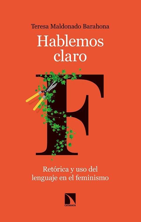HABLEMOS CLARO.RETÓRICA Y USO DEL LENGUAJE EN EL FEMINISMO | 9788413522913 | MALDONADO BARAHONA,TERESA | Llibreria Geli - Llibreria Online de Girona - Comprar llibres en català i castellà