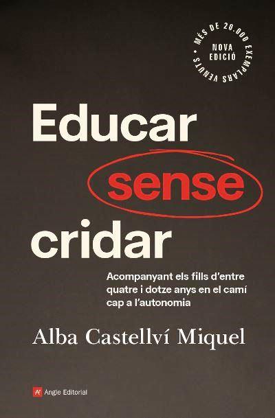 EDUCAR SENSE CRIDAR | 9788418197918 | CASTELLVÍ MIQUEL,ALBA | Llibreria Geli - Llibreria Online de Girona - Comprar llibres en català i castellà