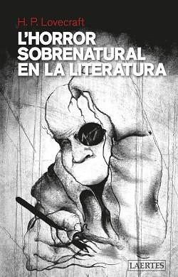 L'HORROR SOBRENATURAL EN LA LITERATURA | 9788416783953 | LOVECRAFT,HOWARD PHILLIPS | Llibreria Geli - Llibreria Online de Girona - Comprar llibres en català i castellà
