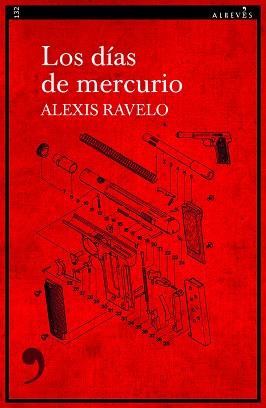 LOS DÍAS DE MERCURIO | 9788418584596 | RAVELO,ALEXIS | Llibreria Geli - Llibreria Online de Girona - Comprar llibres en català i castellà
