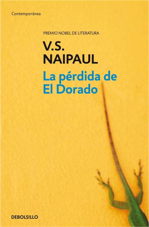 LA PERDIDA DE EL DORADO | 9788499080482 | NAIPAUL,V.S. | Llibreria Geli - Llibreria Online de Girona - Comprar llibres en català i castellà