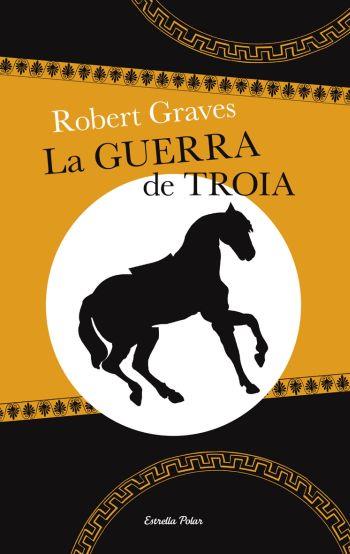 LA GUERRA DE TROIA | 9788499320441 | GRAVES,ROBERT | Llibreria Geli - Llibreria Online de Girona - Comprar llibres en català i castellà