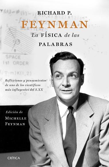RICHARD P.FEYNMAN.LA FÍSICA DE LAS PALABRAS (TD) | 9788498929683 | FEYNMAN,RICHARD P./FEYNMAN,MICHELLE (ED.) | Llibreria Geli - Llibreria Online de Girona - Comprar llibres en català i castellà