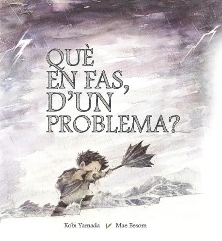 QUÈ EN FAS,D'UN PROBLEMA? | 9788416490516 | YAMADA,KOBI/BESOM,MAE | Llibreria Geli - Llibreria Online de Girona - Comprar llibres en català i castellà