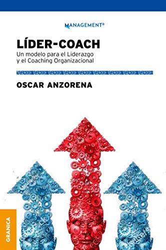 LÍDER-COACH.UN MODELO PARA EL LIDERAZGO Y EL COACHING ORGANIZACIONAL | 9789506419677 | ANZORENA,OSCAR | Llibreria Geli - Llibreria Online de Girona - Comprar llibres en català i castellà