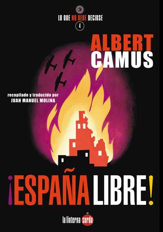 ESPAÑA LIBRE! | 9788494246616 | CAMUS,ALBERT | Llibreria Geli - Llibreria Online de Girona - Comprar llibres en català i castellà