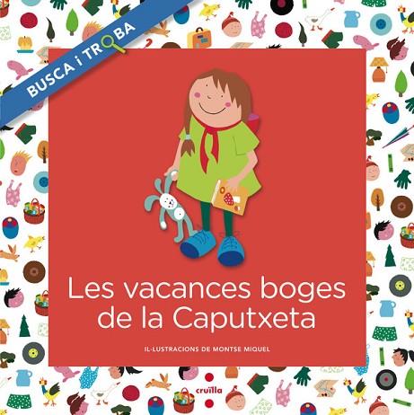 LES VACANCES BOGES DE LA CAPUTXETA | 9788466138734 | FONT I FERRÉ,NÚRIA | Llibreria Geli - Llibreria Online de Girona - Comprar llibres en català i castellà