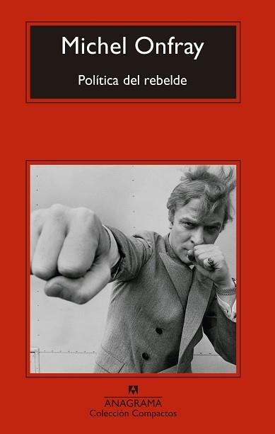 POLÍTICA DEL REBELDE | 9788433960528 | ONFRAY,MICHEL | Llibreria Geli - Llibreria Online de Girona - Comprar llibres en català i castellà