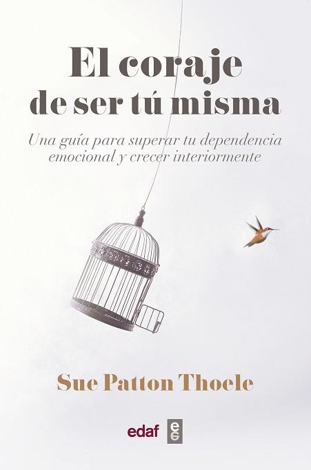 EL CORAJE DE SER TU MISMA | 9788441440074 | PATTON THOELE,SUE | Llibreria Geli - Llibreria Online de Girona - Comprar llibres en català i castellà